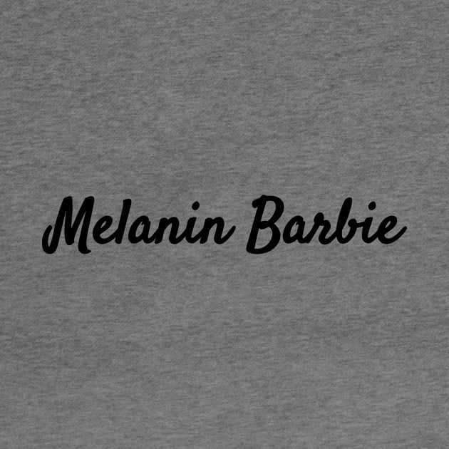 Melanin Barbie Black Girl Magic T-Shirt by shewpdaddy